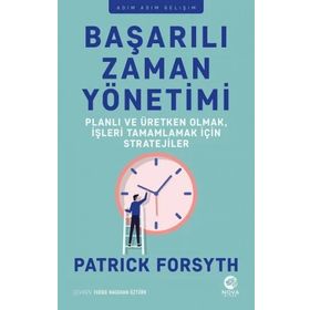Başarılı Zaman Yönetimi - Patrick Forsyth
