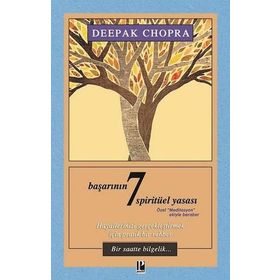 BAŞARININ 7 SPİRÜTÜEL YASASI - DEEPAK CHOPRA