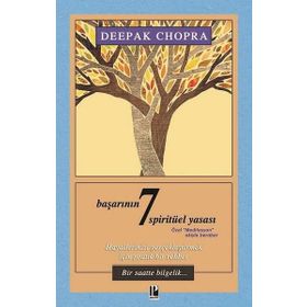 BAŞARININ 7 SPİRÜTÜEL YASASI - DEEPAK CHOPRA