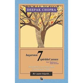 BAŞARININ 7 SPİRÜTÜEL YASASI - DEEPAK CHOPRA