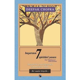 BAŞARININ 7 SPİRÜTÜEL YASASI - DEEPAK CHOPRA
