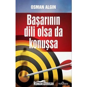 BAŞARININ DILI OLSA DA KONUŞSA - OSMAN ALGIN