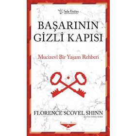 Başarının Gizli Kapısı Mucizevi Bir Yaşam Rehberi - Florence Scovel Shinn Sola
