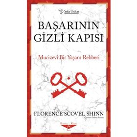 Başarının Gizli Kapısı Mucizevi Bir Yaşam Rehberi - Florence Scovel Shinn Sola