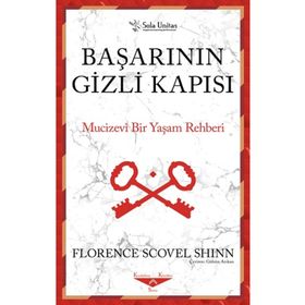 Başarının Gizli Kapısı Mucizevi Bir Yaşam Rehberi - Florence Scovel Shinn Sola