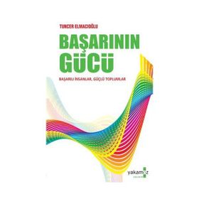 BAŞARININ GÜCÜ BAŞARILI İNSANLAR, GÜÇLÜ TOPLUMLAR ( CEP BOY ) - TUNCER ELMACIOĞLU