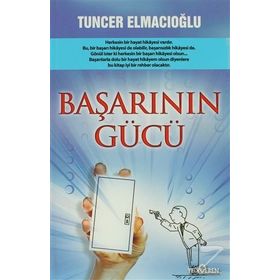 BAŞARININ GÜCÜ - TUNCER ELMACIOĞLU