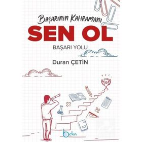 Başarının Kahramanı Sen Ol Başarı Yolu Duran Çetin