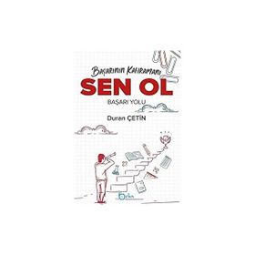Başarının Kahramanı Sen Ol Başarı Yolu Duran Çetin