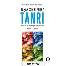BAŞARISIZ HIPOTEZ TANRI BILIM TANRI'NIN VAROLMADIĞINI NASIL GÖSTERİYOR? - VICTOR J. STENGER