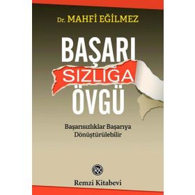 Başarısızlığa Övgü - Mahfi Egilmez