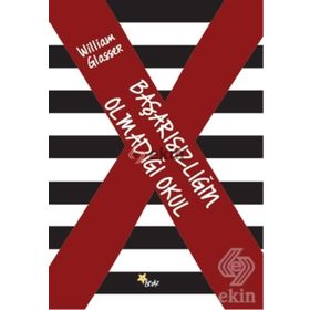 Başarısızlığın Olmadığı Okul - William Glasser