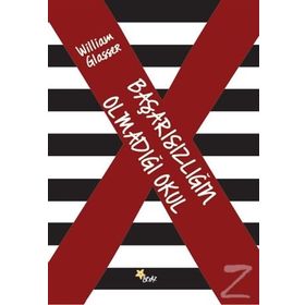 Başarısızlığın Olmadığı Okul - William Glasser
