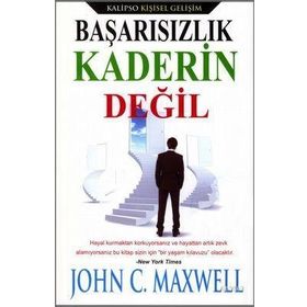 Başarısızlık Kaderin Değil - John C. Maxwell