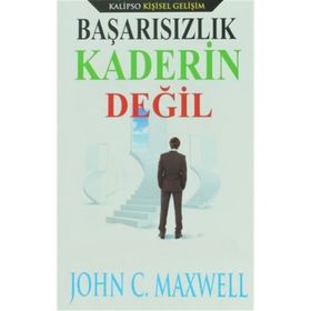 Başarısızlık Kaderin Değil - John C. Maxwell