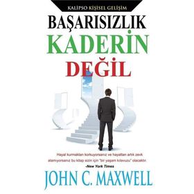 Başarısızlık Kaderin Değil - John C. Maxwell