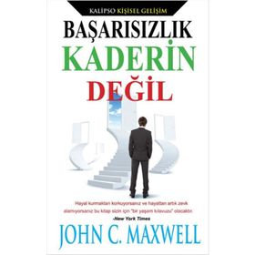 Başarısızlık Kaderin Değil - John C. Maxwell