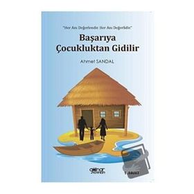 Başarıya Çocukluktan Gidilir - Ahmet Sandal