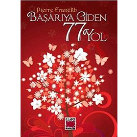 Başarıya Giden 77 Yol Ciltli - Pierre Franckh