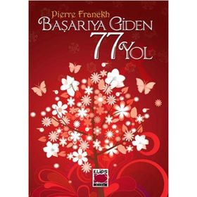 Başarıya Giden 77 Yol Ciltli - Pierre Franckh
