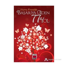 Başarıya Giden 77 Yol Ciltli - Pierre Franckh