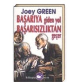 Başarıya Giden Yol Başarısızlıktan Geçer-Joey Green