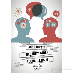 BAŞARIYA GIDEN YOLDA İLETIŞIM - DONNA DALE CARNEGIE