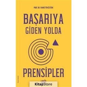Başarıya Giden Yolda Prensipler - Fahrettin Öztürk
