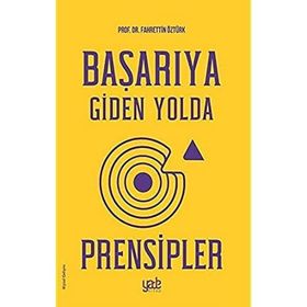 Başarıya Giden Yolda Prensipler - Fahrettin Öztürk