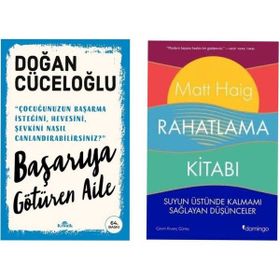 Başarıya Götüren Aile - Doğan Cüceloğlu - Rahatlama Kitabı - Matt Haig