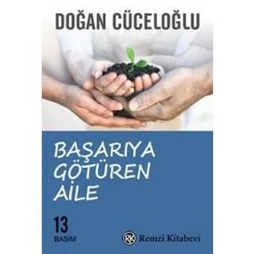 BAŞARIYA GÖTÜREN AILE SINAV DÖNEMİNDE ANA-BABALIK - DOĞAN CÜCELOĞLU