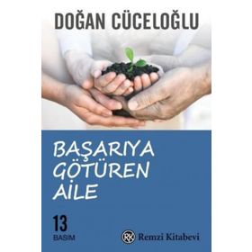 BAŞARIYA GÖTÜREN AILE SINAV DÖNEMİNDE ANA-BABALIK - DOĞAN CÜCELOĞLU