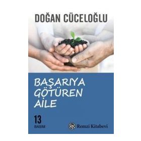 BAŞARIYA GÖTÜREN AILE SINAV DÖNEMİNDE ANA-BABALIK - DOĞAN CÜCELOĞLU