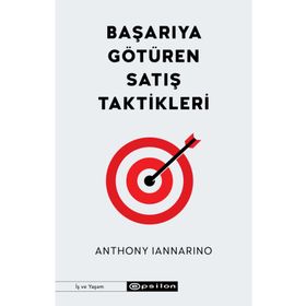Başarıya Götüren Satış Taktikleri-Anthony Iannarino