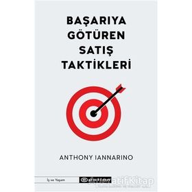 Başarıya Götüren Satış Taktikleri-Anthony Iannarino