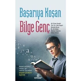 Başarıya Koşan Bilge Genç Ensar Neşriyat Yayınları