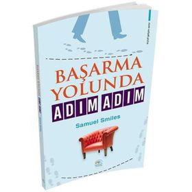 Başarma Yolunda Adım Adım - Samuel Smiles
