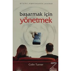 BAŞARMAK İÇİN YÖNETMEK - COLIN TURNER