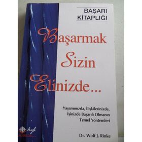 Başarmak Sizin Elinizde - Wolf J. Rinke