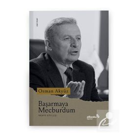 Başarmaya Mecburdum - Osman Akyüz
