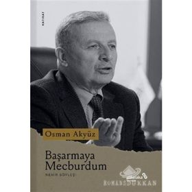 Başarmaya Mecburdum - Osman Akyüz