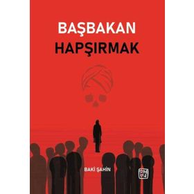 Başbakan Hapşırmak Baki Şahin