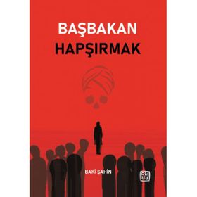Başbakan Hapşırmak Baki Şahin