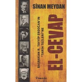 BAŞBAKAN R. TAYYIP ERDOĞAN'IN TARIH TEZLERI'NE EL-CEVAP - SINAN MEYDAN