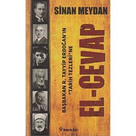 BAŞBAKAN R. TAYYIP ERDOĞAN'IN TARIH TEZLERI'NE EL-CEVAP - SINAN MEYDAN