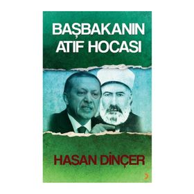 Başbakanın Atıf Hocası - Hasan Dinçer