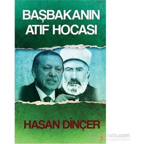 Başbakanın Atıf Hocası - Hasan Dinçer