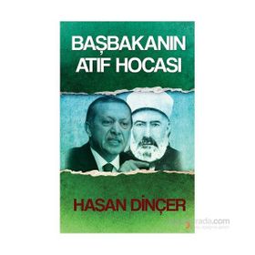 Başbakanın Atıf Hocası - Hasan Dinçer