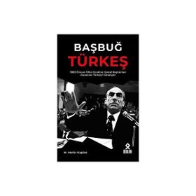Başbuğ Türkeş - M. Metin Kaplan
