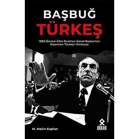 Başbuğ Türkeş - Metin Turhan